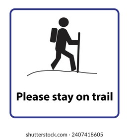 Silhouette of a person with backpack and trekking pole on a pathway, please stay on trail symbol