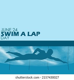 Silhouette Of A Person Swimming In The Pool With Bold Texts, Swim A Lap Day June 24