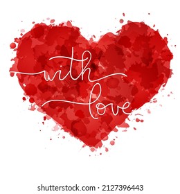 Silhouette of red painted heart, vector illustration on white background, hand written lettering with love, romantic, Valentines day theme.