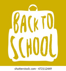 Silhouette school backpack with inscription back to school. Lettering style. Vector