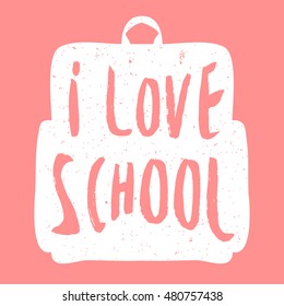 Silhouette school backpack with inscription i love school. lettering style. Vector