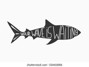 Silhouette of shark isolated on white. Inspirational quote vector illustration. Hand Drawn