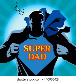 Silhouette Of A Superhero Tearing His Shirt. With The Words Super Dad On His Chest. Vector Illustration