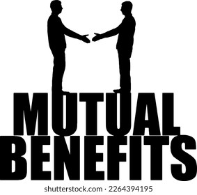 Silhouette two men are going to shake hands, standing on the word mutual benefit. Business Concept. Vector Silhouette