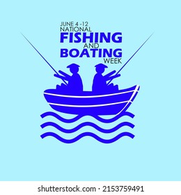 Silhouette Of Two People Fishing On A Boat With Bold Texts On Blue Background, National Fishing And Boating Week June 4-12