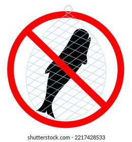 Silhouette of a whale caught in a net. The ban on whaling is marked with a red circle. Isolated on a white background. Great for posters don't hunt protected animals. Vector illustration