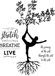Silhouette Of A Woman In Yoga Position With Roots And Branches Of A Tree And Inspirational Text
