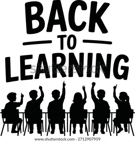 Silhouetted students sit at desks with hands raised, ready to learn.