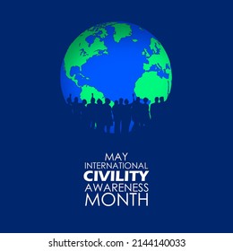 Silhouettes of civilians gathering around the earth with bold texts on dark blue background, International Civility Awareness Month in May