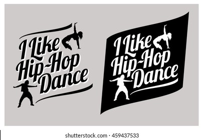 Silhouettes of expressive girls dancing hip-hop. I like hip-hop dance vector lettering