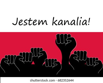 silhouettes hand compressed in a fist against the background of the flag of Poland. Symbol of protests against judicial reform in Poland in July 2017. Translation from Polish: I am a scumbager!