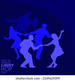 Silhouettes Of People Dancing Happily With Their Partners And Bold Texts On Dark Blue Background, World Lindy Hop Day May 26