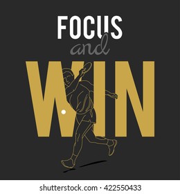  Silhouettes of Tennis Player and motivational slogan. focus and win