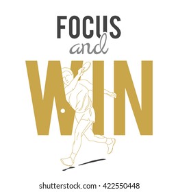  Silhouettes of Tennis Player and motivational slogan. focus and win