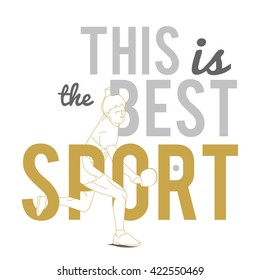  Silhouettes of Tennis Player and motivational slogan. this is the best sport