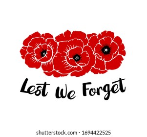 Silhouettes Of Three Poppies Flowers Isolated On A White Background With Phrase Lest We Forget. Temaplate For Anzac Or Rememberance Day. Vector Illustration Drawing In Hand Drawn Style. 