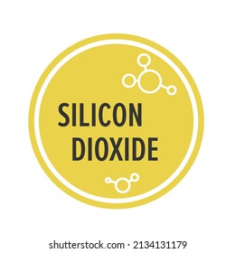 Silicon Dioxide In Baking Mix Product Sticker. Chemical Ingredient Label With Molecule Structure Icon Element, Vector Illustration. Isolated On White Color Round Emblem For Food Package