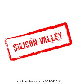 Silicon valley red rubber stamp isolated on white background. Grunge rectangular seal with text, ink texture and splatter and blots, vector illustration.