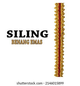 SILING is a handmade lace for traditional costumes of natives in Sabah.The intricately-woven red and yellow treads produce beautiful designs. Vector is much in demand by printing companies