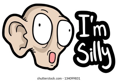 I am silly
