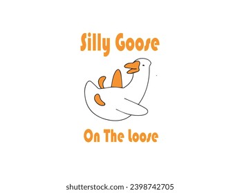 Silly goose on the loose funny vector graphic 
