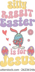 silly rabbit easter is for jesus 