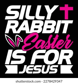 silly rabbit easter is for jesus handwritten greeting vintage style design