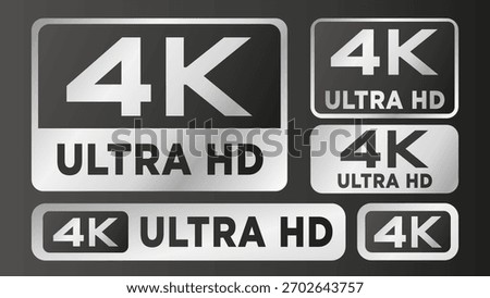 Silver 4K Ultra HD resolution vector icon set. Video and display quality label. Vector illustration