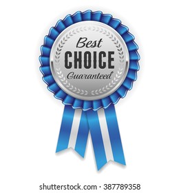 Silver best choice rosette, badge with blue ribbon on white background