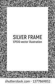 Silver frame. Glitter, sparkle decoration. Vector illustration Invitation card