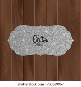 Silver, glitter greeting card on wood background, vector illustration