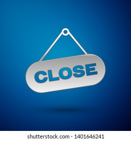 Silver Hanging sign with text Close icon isolated on blue background. Business theme for cafe or restaurant. Vector Illustration