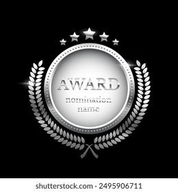 Silver medal for second place with laurel wreath, stars and text Award Nomination name. Winner rank two on black background. Championship in sport or movie vector illustration.