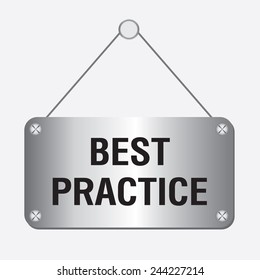 silver metallic best practice sign hanging on the wall 