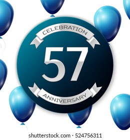 Silver number fifty seven years anniversary celebration on blue circle paper banner with silver ribbon. Realistic blue balloons with ribbon on white background. Vector illustration.