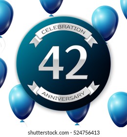Silver number forty two years anniversary celebration on blue circle paper banner with silver ribbon. Realistic blue balloons with ribbon on white background. Vector illustration.