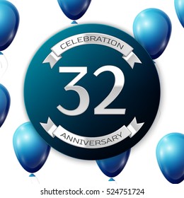 Silver number thirty two years anniversary celebration on blue circle paper banner with silver ribbon. Realistic blue balloons with ribbon on white background. Vector illustration.