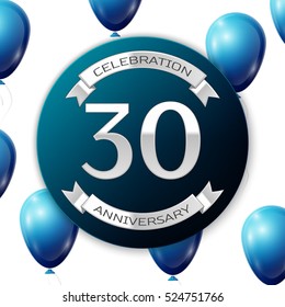 Silver number thirty years anniversary celebration on blue circle paper banner with silver ribbon. Realistic blue balloons with ribbon on white background. Vector illustration.