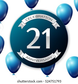 Silver number twenty one years anniversary celebration on blue circle paper banner with silver ribbon. Realistic blue balloons with ribbon on white background. Vector illustration.