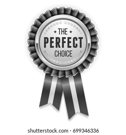 Silver perfect choice badge / rosette with black ribbon