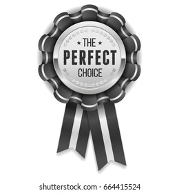 Silver perfect choice rosette/badge with black ribbon on white background