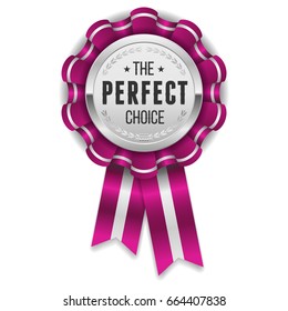 Silver perfect choice rosette/badge with purple ribbon on white background