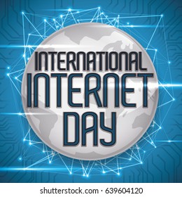 Silver round button with conceptual Earth planet, connected to the world wide network at International Internet Day.