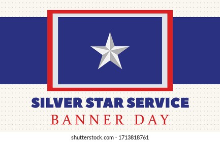 SILVER STAR SERVICE BANNER DAY. May 1 st. This day of honor comes from the The Silver Star Families of America organization, which supports wounded, ill or injured veterans. Vecotr EPS 10.