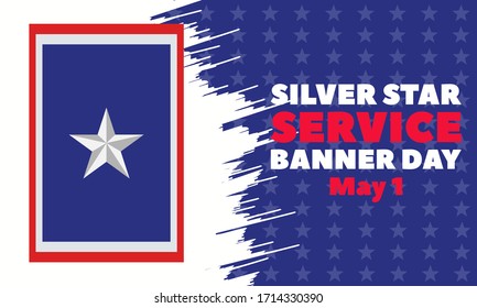 SILVER STAR SERVICE BANNER DAY. May 1 st. This day of honor comes from the The Silver Star Families of America organization, which supports wounded, ill or injured veterans. Vector EPS 10.