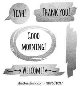 Silver or steel foil brush strokes set with words. Iron or metallic speech bubble and oval brush stroke frame. Thank you, Good morning and Welcome lettering. Metal brushstrokes vector collection.