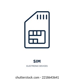 sim icon from electronic devices collection. Thin linear sim, digital, phone outline icon isolated on white background. Line vector sim sign, symbol for web and mobile