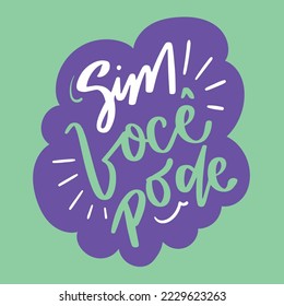 Sim você pode. Sí puedes en portugués brasileño. Letras de mano moderna. vector.