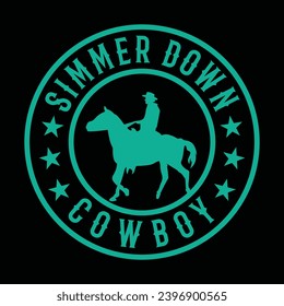 Simmer Down Cowboy, Simmer Down Cowboy Print Design, Logo Design, T Shirt Design, Cowboy T Shirt Design