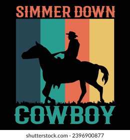 Simmer Down Cowboy, Simmer Down Cowboy Print Design T Shirt Design, Cowboy T Shirt Design